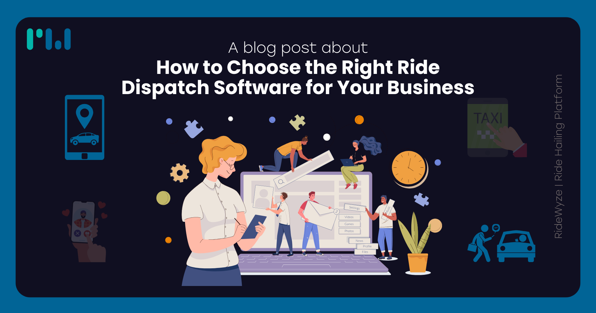 How to Choose the Right Ride Dispatch Software for Your Business	