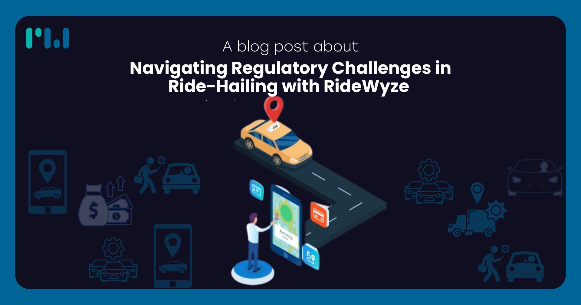 Navigating Regulatory Challenges in Ride-Hailing with RideWyze 