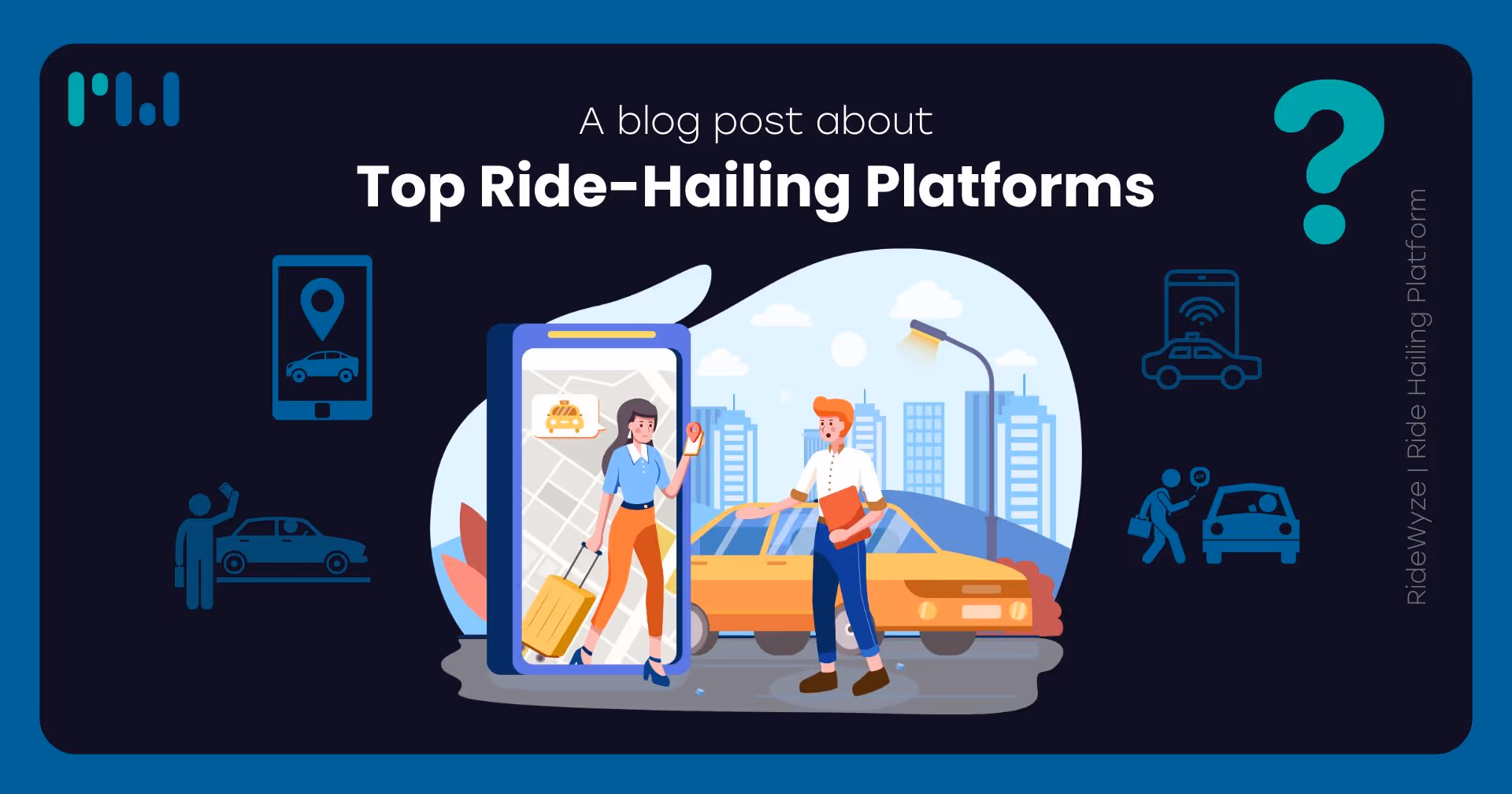 Top Ride-Hailing Platforms - RideWyze